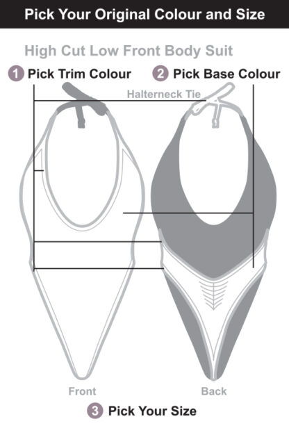High Cut Low Front Bodysuit Pick your Original Colour